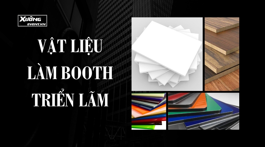 Vật liệu làm booth triển lãm phổ biến